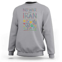 No War On Iran Colorful Peace Graphic Sweatshirt Retro Anti War Protest