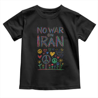 No War On Iran Colorful Peace Graphic Toddler T Shirt Retro Anti War Protest