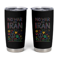 No War On Iran Colorful Peace Graphic Tumbler Cup Retro Anti War Protest