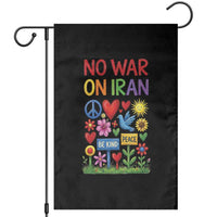 No War On Iran Colorful Peace Protest Garden Flag Anti War Activist Statement