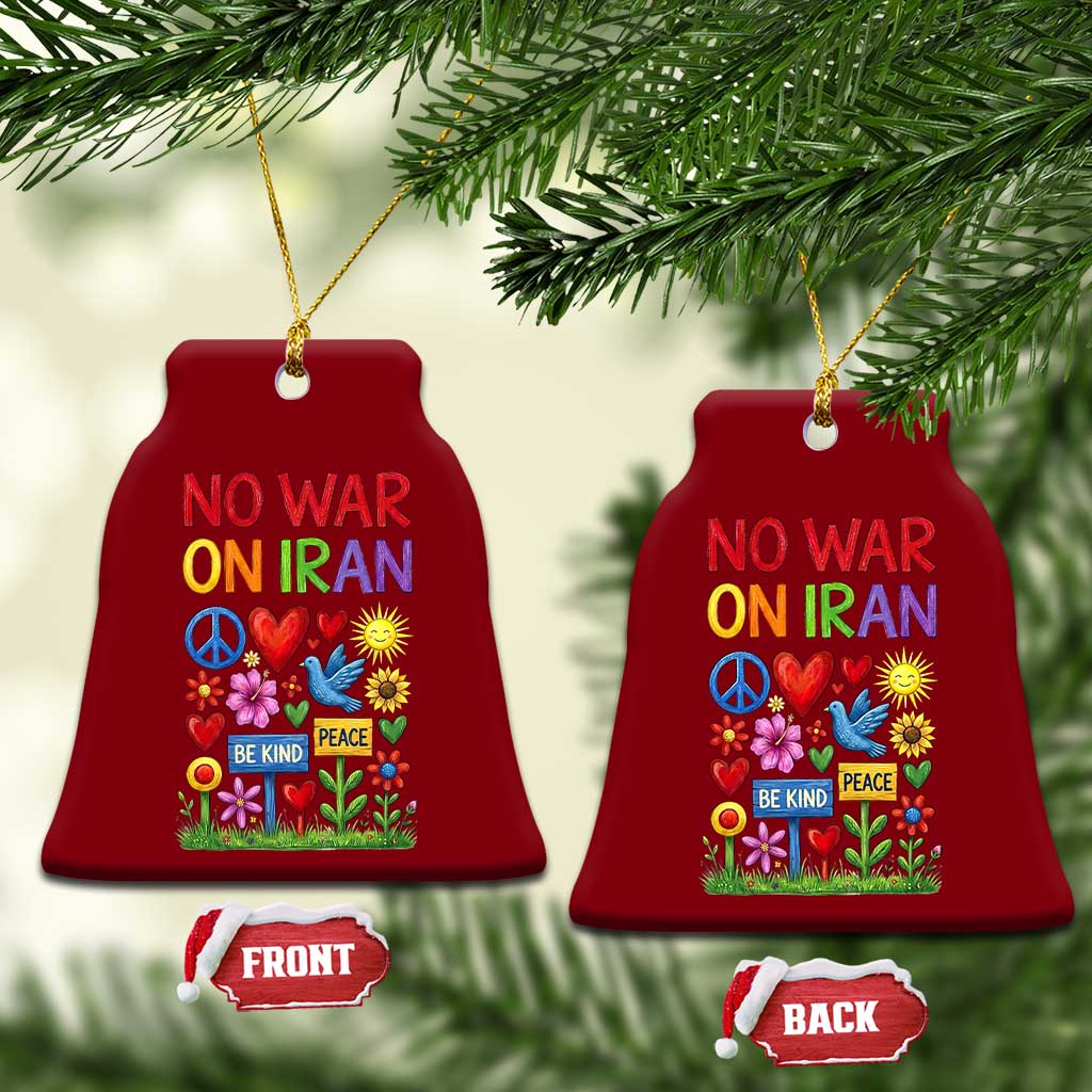 No War On Iran Colorful Peace Protest Ceramic Ornament Anti War Activist Statement