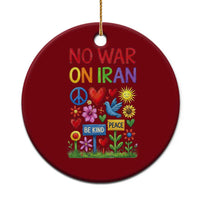 No War On Iran Colorful Peace Protest Ceramic Ornament Anti War Activist Statement