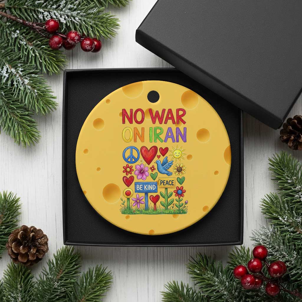 No War On Iran Colorful Peace Protest Ceramic Ornament Anti War Activist Statement