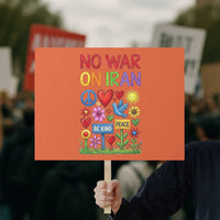 No War On Iran Colorful Peace Protest Protest Sign Anti War Activist Statement
