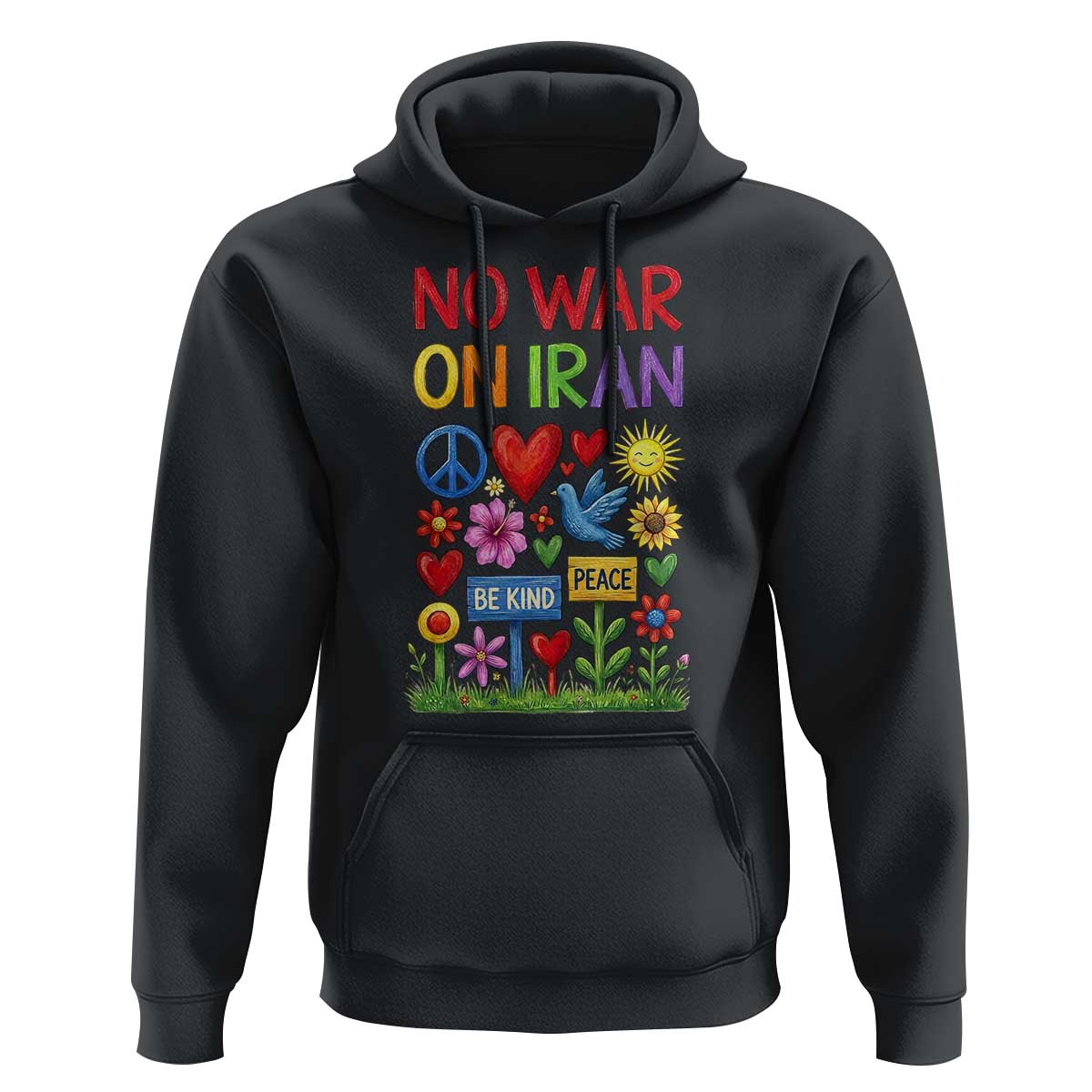 No War On Iran Colorful Peace Protest Hoodie Anti War Activist Statement