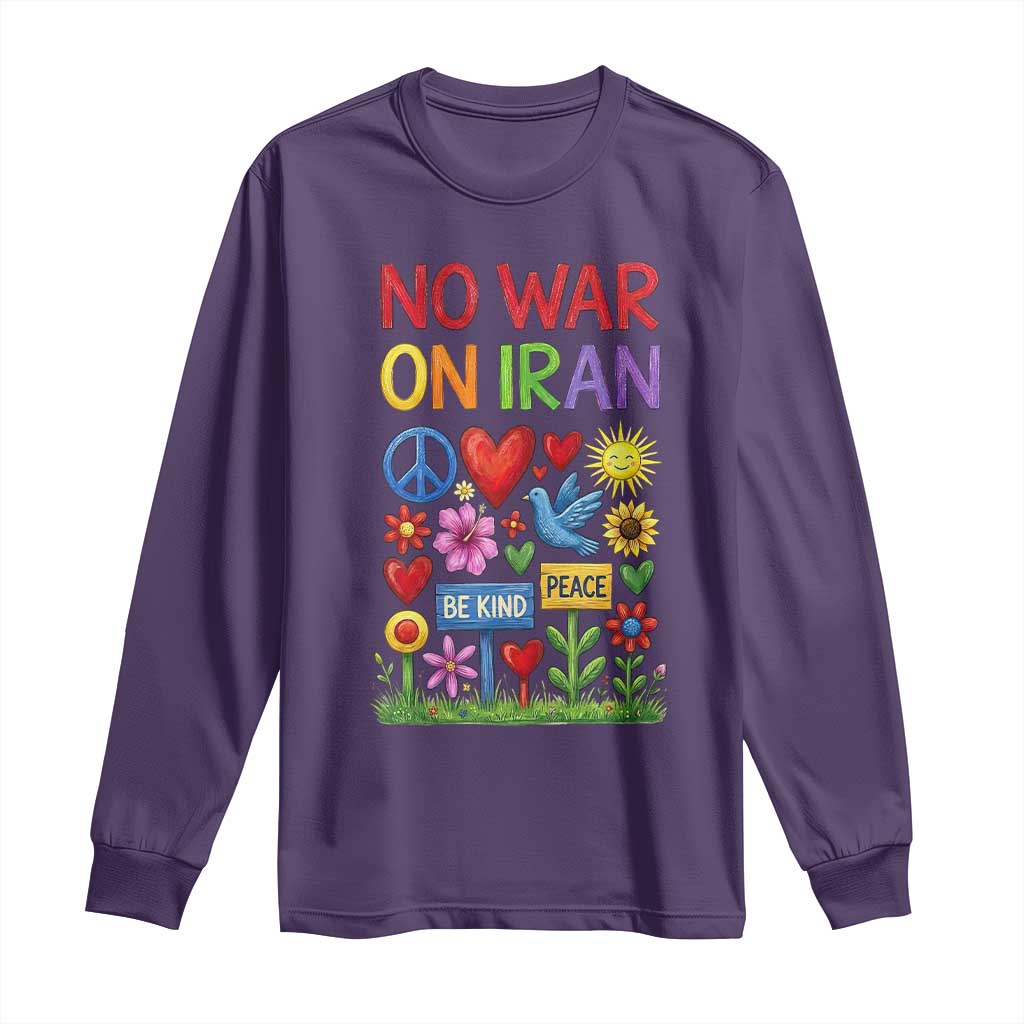 No War On Iran Colorful Peace Protest Long Sleeve Shirt Anti War Activist Statement