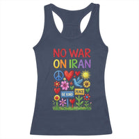 No War On Iran Colorful Peace Protest Racerback Tank Top Anti War Activist Statement