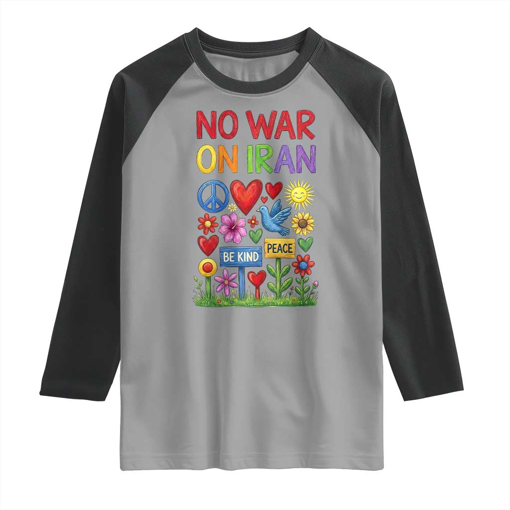 No War On Iran Colorful Peace Protest Raglan Shirt Anti War Activist Statement