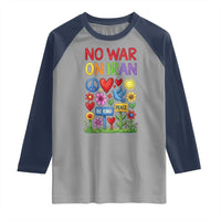 No War On Iran Colorful Peace Protest Raglan Shirt Anti War Activist Statement