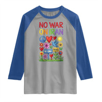 No War On Iran Colorful Peace Protest Raglan Shirt Anti War Activist Statement