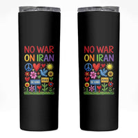 No War On Iran Colorful Peace Protest Skinny Tumbler Anti War Activist Statement