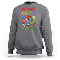No War On Iran Colorful Peace Protest Sweatshirt Anti War Activist Statement