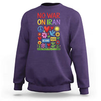 No War On Iran Colorful Peace Protest Sweatshirt Anti War Activist Statement