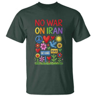 No War On Iran Colorful Peace Protest T Shirt Anti War Activist Statement