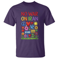 No War On Iran Colorful Peace Protest T Shirt Anti War Activist Statement