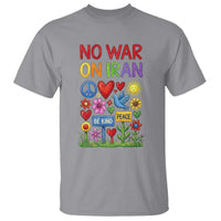 No War On Iran Colorful Peace Protest T Shirt Anti War Activist Statement