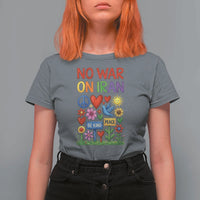 No War On Iran Colorful Peace Protest T Shirt For Women Anti War Activist Statement