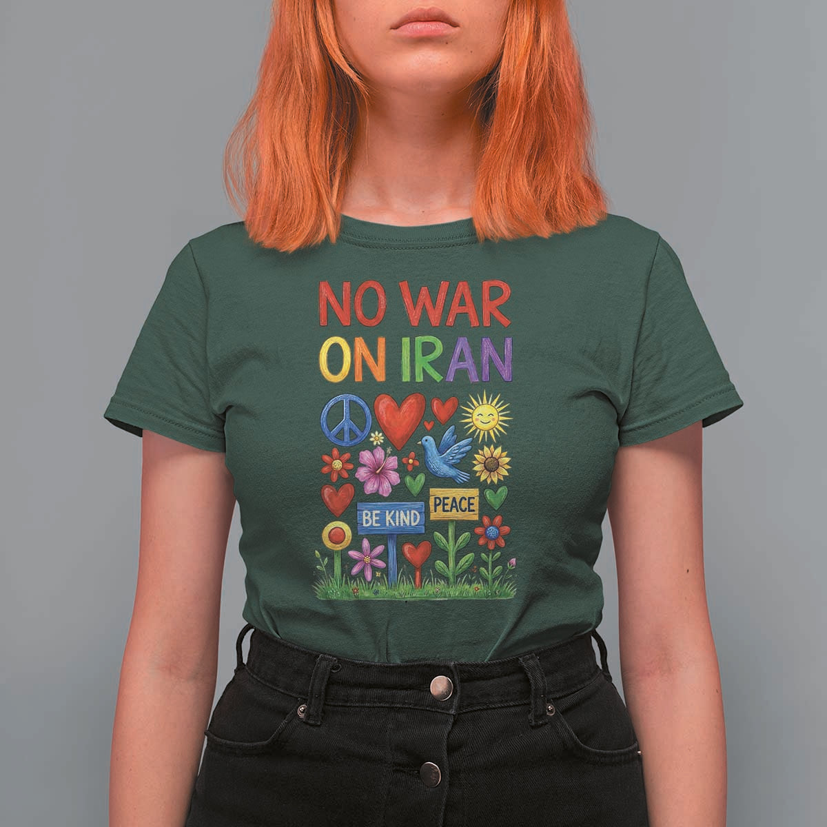 No War On Iran Colorful Peace Protest T Shirt For Women Anti War Activist Statement