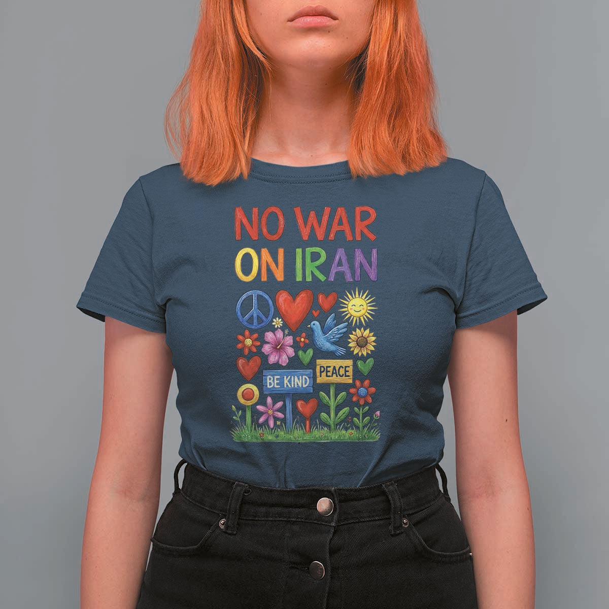 No War On Iran Colorful Peace Protest T Shirt For Women Anti War Activist Statement
