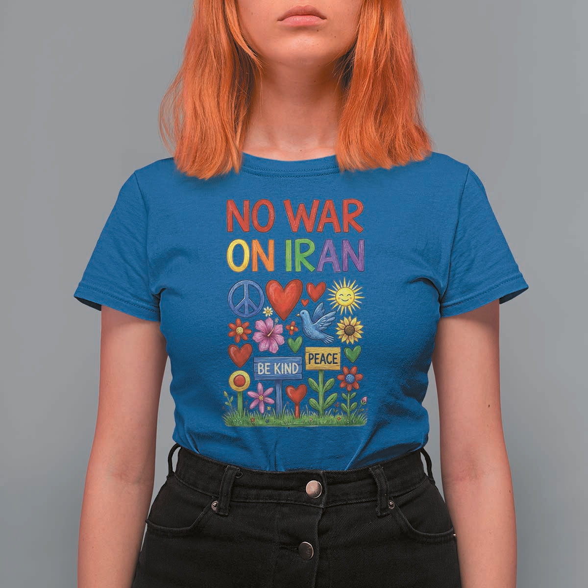 No War On Iran Colorful Peace Protest T Shirt For Women Anti War Activist Statement