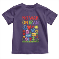 No War On Iran Colorful Peace Protest Toddler T Shirt Anti War Activist Statement