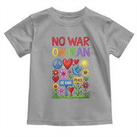 No War On Iran Colorful Peace Protest Toddler T Shirt Anti War Activist Statement