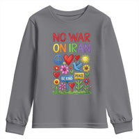 No War On Iran Colorful Peace Protest Youth Sweatshirt Anti War Activist Statement