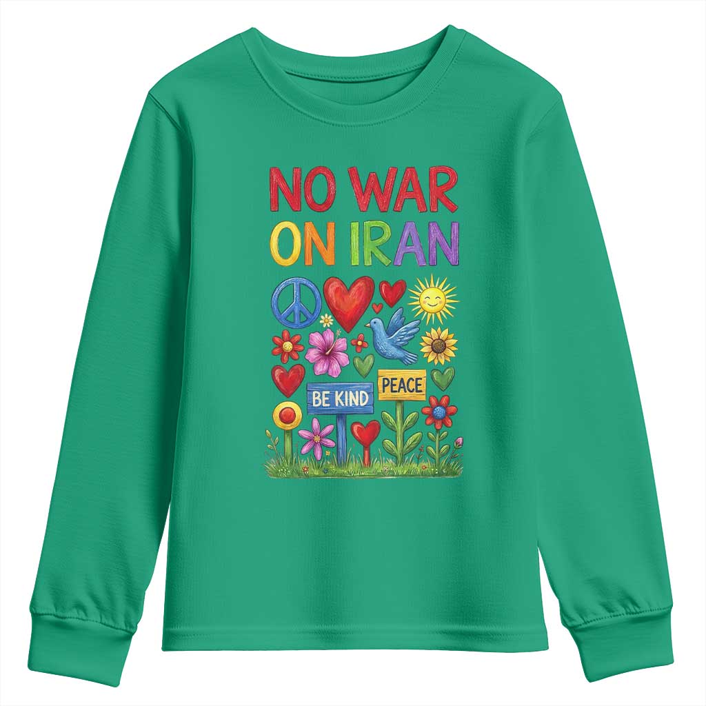 No War On Iran Colorful Peace Protest Youth Sweatshirt Anti War Activist Statement