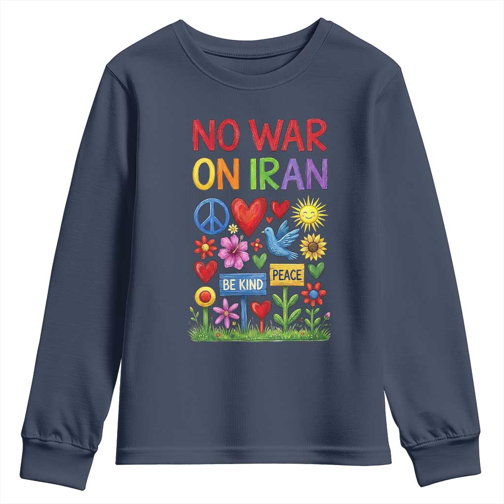 No War On Iran Colorful Peace Protest Youth Sweatshirt Anti War Activist Statement