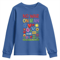 No War On Iran Colorful Peace Protest Youth Sweatshirt Anti War Activist Statement
