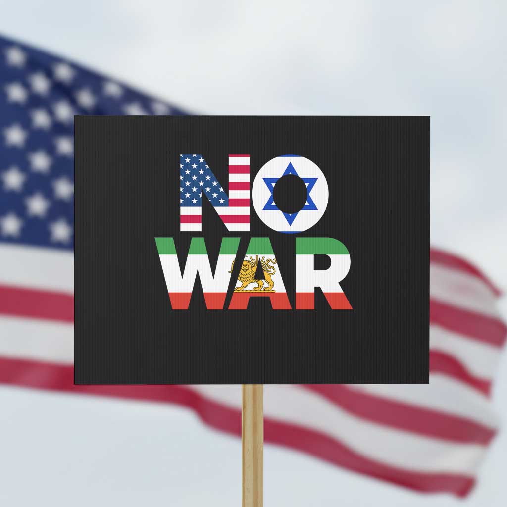 No War USA Israel Iran Flags Protest Sign Anti War Protest Political Statement