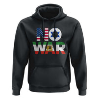 No War USA Israel Iran Flags Hoodie Anti War Protest Political Statement