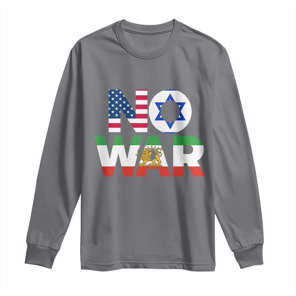 No War USA Israel Iran Flags Long Sleeve Shirt Anti War Protest Political Statement