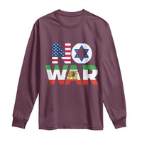 No War USA Israel Iran Flags Long Sleeve Shirt Anti War Protest Political Statement