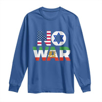 No War USA Israel Iran Flags Long Sleeve Shirt Anti War Protest Political Statement