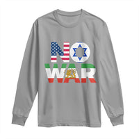 No War USA Israel Iran Flags Long Sleeve Shirt Anti War Protest Political Statement