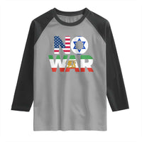 No War USA Israel Iran Flags Raglan Shirt Anti War Protest Political Statement