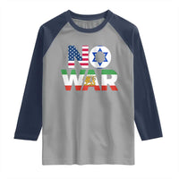 No War USA Israel Iran Flags Raglan Shirt Anti War Protest Political Statement