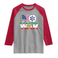 No War USA Israel Iran Flags Raglan Shirt Anti War Protest Political Statement
