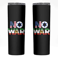 No War USA Israel Iran Flags Skinny Tumbler Anti War Protest Political Statement