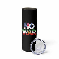 No War USA Israel Iran Flags Skinny Tumbler Anti War Protest Political Statement