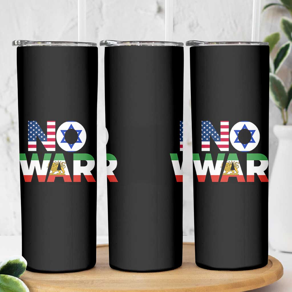 No War USA Israel Iran Flags Skinny Tumbler Anti War Protest Political Statement