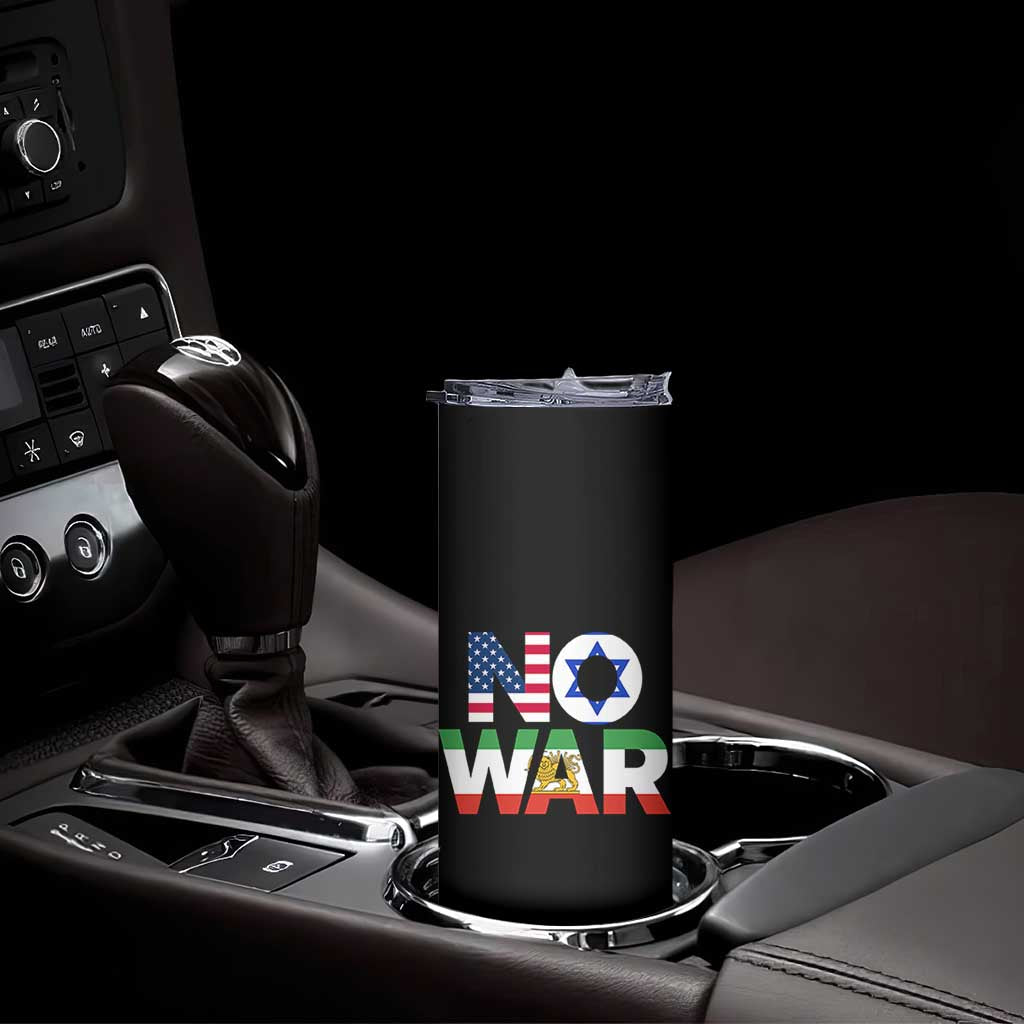 No War USA Israel Iran Flags Skinny Tumbler Anti War Protest Political Statement