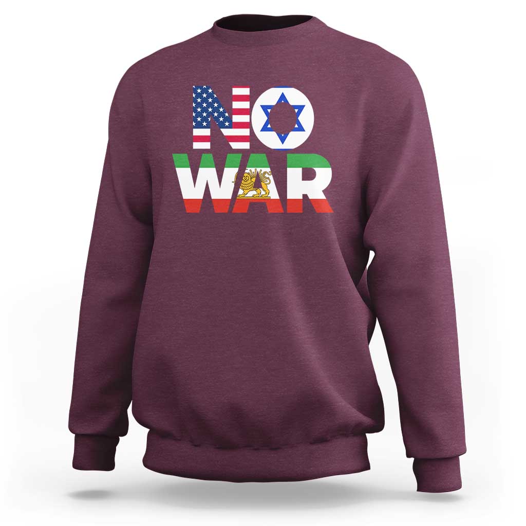 No War USA Israel Iran Flags Sweatshirt Anti War Protest Political Statement