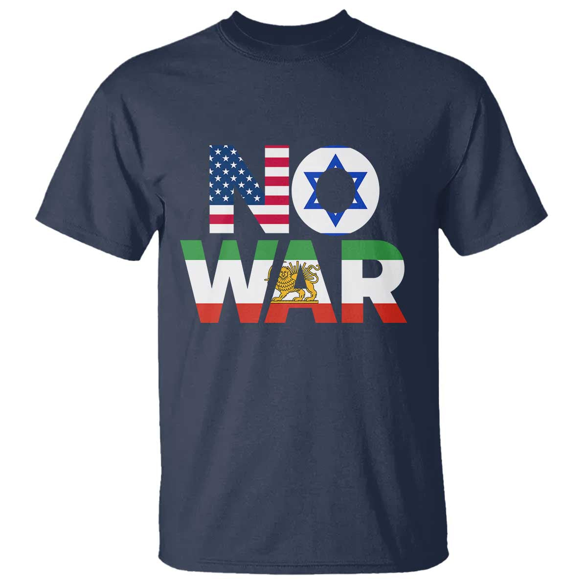 No War USA Israel Iran Flags T Shirt Anti War Protest Political Statement