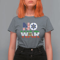 No War USA Israel Iran Flags T Shirt For Women Anti War Protest Political Statement