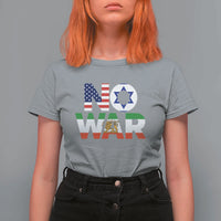 No War USA Israel Iran Flags T Shirt For Women Anti War Protest Political Statement