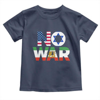 No War USA Israel Iran Flags Toddler T Shirt Anti War Protest Political Statement