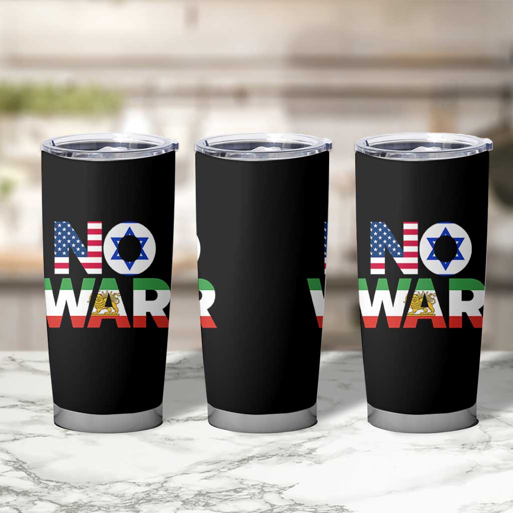No War USA Israel Iran Flags Tumbler Cup Anti War Protest Political Statement