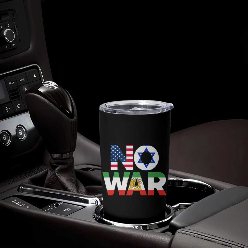 No War USA Israel Iran Flags Tumbler Cup Anti War Protest Political Statement